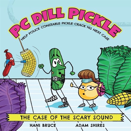 PC Dill Pickle: The Case of the Scary Sound (Paperback)