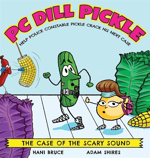 PC Dill Pickle: The Case of the Scary Sound (Hardcover)