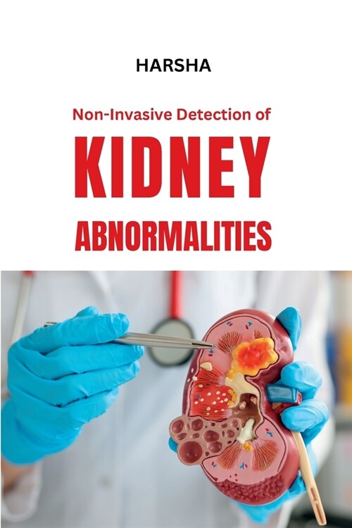 Non-Invasive Detection of Kidney Abnormalities (Paperback)