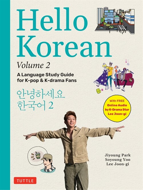 Hello Korean Volume 2: The Language Study Guide for K-Pop and K-Drama Fans with Online Audio Recordings by K-Drama Star Lee Joon-Gi! (Paperback)