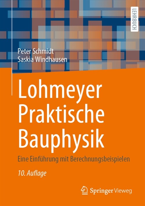 Lohmeyer Praktische Bauphysik: Eine Einf?rung Mit Berechnungsbeispielen (Hardcover, 10, 10., Akt. Aufl.)