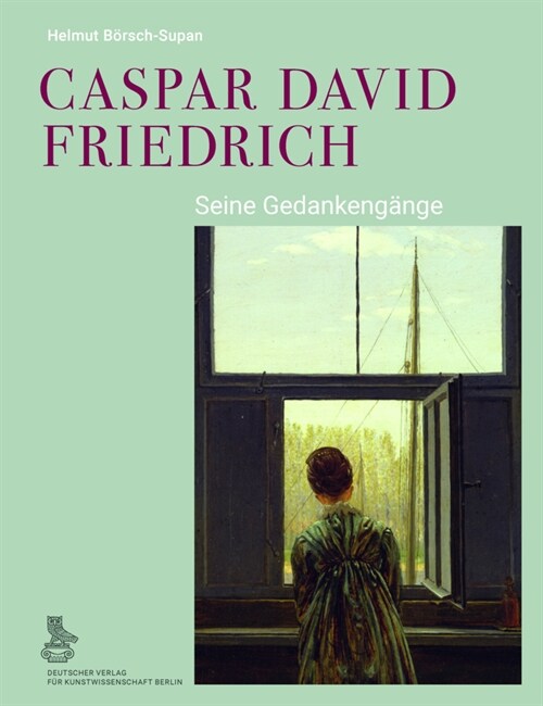 Caspar David Friedrich: Seine Gedankengange (Hardcover)
