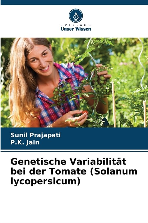 Genetische Variabilit? bei der Tomate (Solanum lycopersicum) (Paperback)
