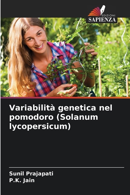 Variabilit?genetica nel pomodoro (Solanum lycopersicum) (Paperback)