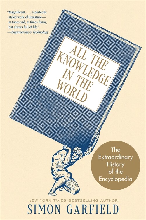 All the Knowledge in the World: The Extraordinary History of the Encyclopedia (Paperback)