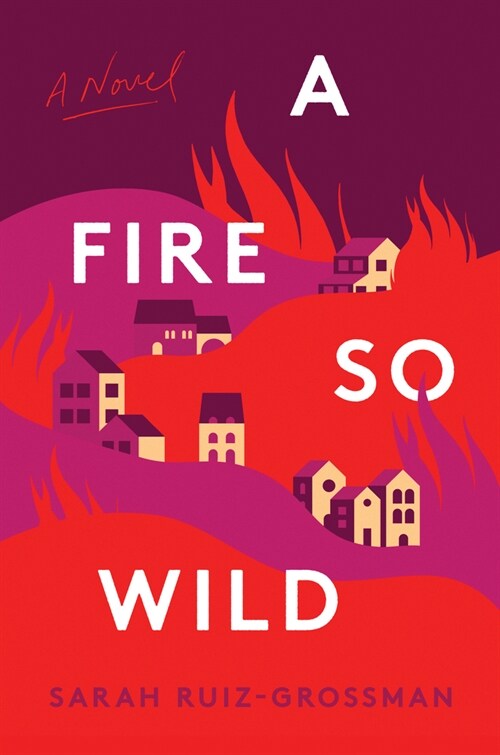 A Fire So Wild (Hardcover)