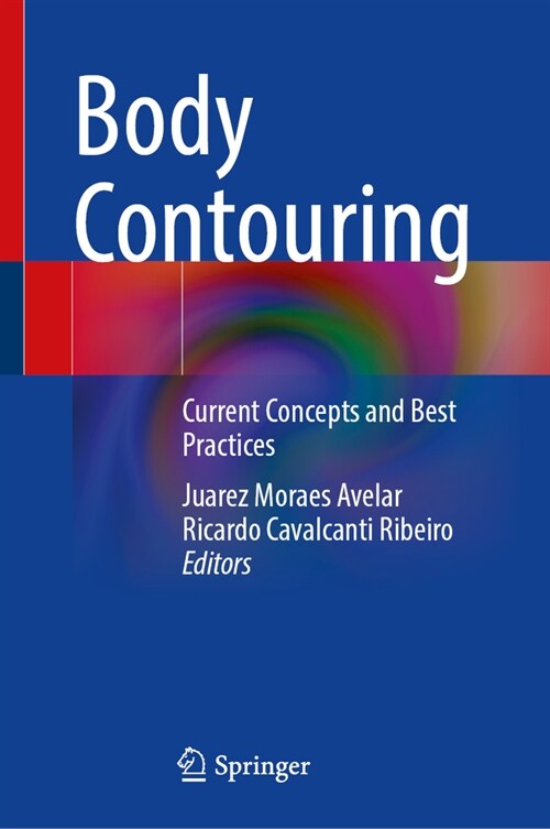 Body Contouring: Current Concepts and Best Practices (Hardcover, 2023)