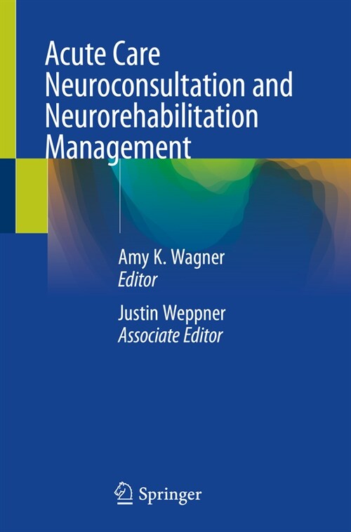Acute Care Neuroconsultation and Neurorehabilitation Management (Paperback, 2024)