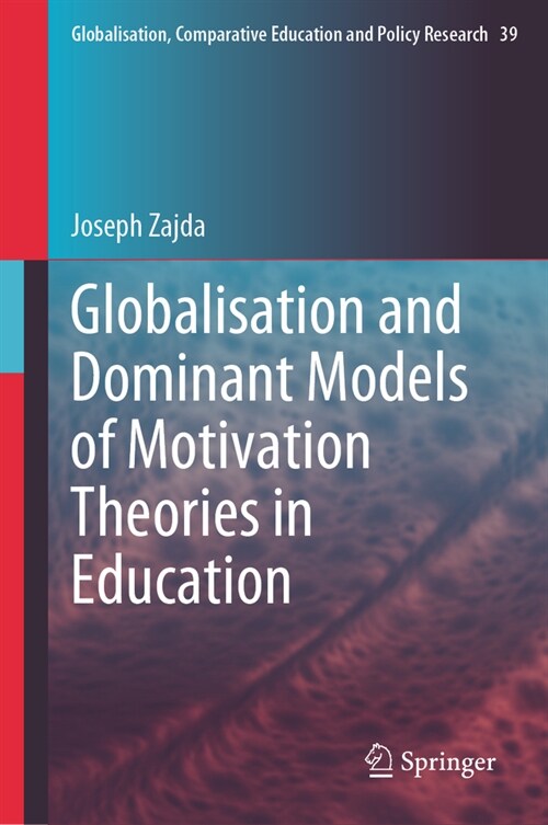 Globalisation and Dominant Models of Motivation Theories in Education (Hardcover, 2023)