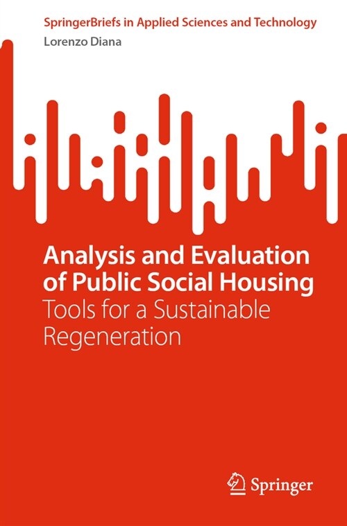 Analysis and Evaluation of Public Social Housing: Tools for a Sustainable Regeneration (Paperback, 2023)