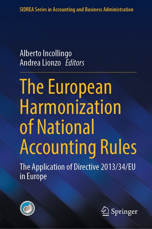 The European Harmonization of National Accounting Rules: The Application of Directive 2013/34/Eu in Europe (Hardcover, 2023)