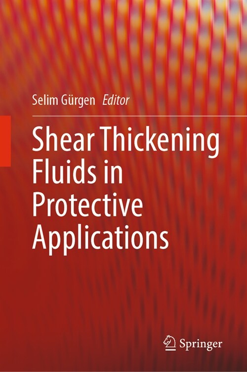 Shear Thickening Fluids in Protective Applications (Hardcover, 2024)