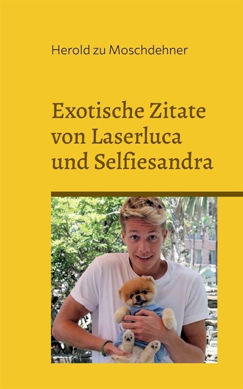 Exotische Zitate von Laserluca und Selfiesandra: Die Teewurstw?ten in Russland (Paperback)