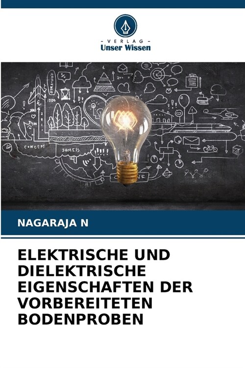 Elektrische Und Dielektrische Eigenschaften Der Vorbereiteten Bodenproben (Paperback)