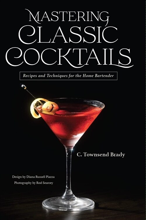 Mastering Classic Cocktails (Hardcover)
