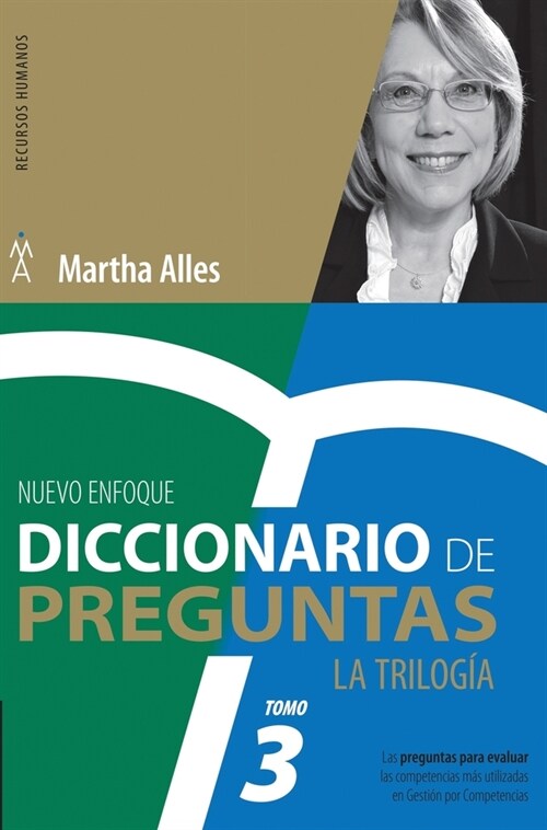 Diccionario de Preguntas. La Trilog?. VOL 3: Las preguntas para evaluar las competencias m? utilizadas en Gesti? por competencias (Hardcover)