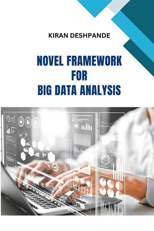 Novel Framework for Big Data Analysis (Paperback)