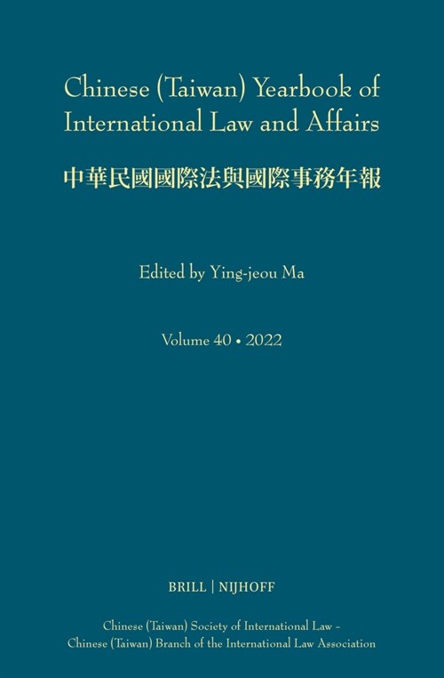 Chinese (Taiwan) Yearbook of International Law and Affairs, Volume 40, 2022 (Hardcover)