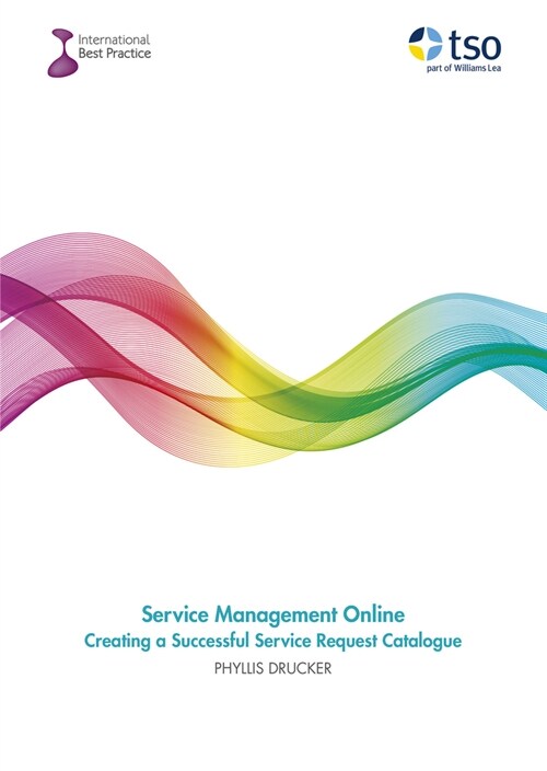 Service Management Online, Creating a Successful Service Request Catalogue (Paperback)