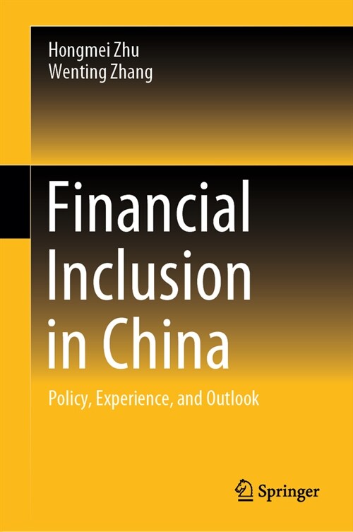 Financial Inclusion in China: Policy, Experience, and Outlook (Hardcover, 2023)