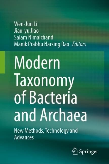 Modern Taxonomy of Bacteria and Archaea: New Methods, Technology and Advances (Hardcover, 2024)