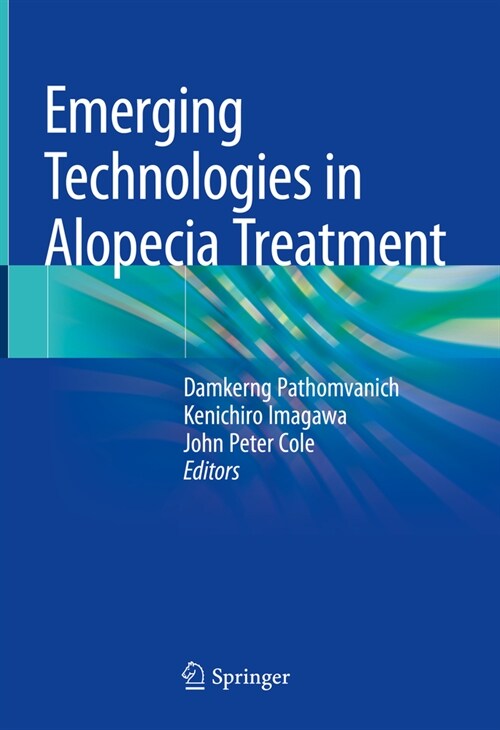 Emerging Technologies in Alopecia Treatment (Hardcover, 2024)