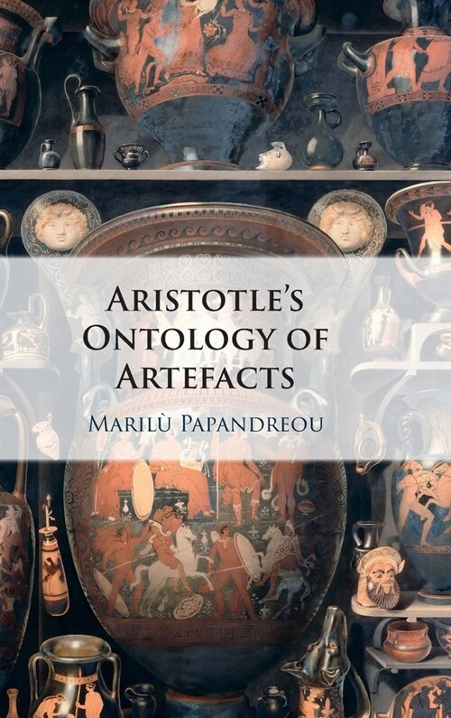 Aristotles Ontology of Artefacts (Hardcover)