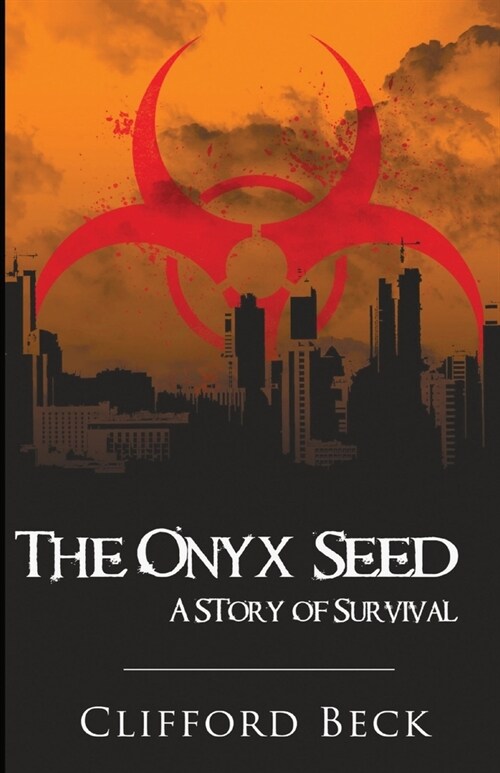 The Onyx Seed: A Story of Survival (Paperback)