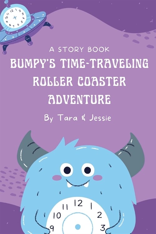 Bumpys Time-Traveling Roller Coaster Adventure (Paperback)