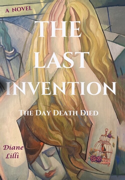 The Last Invention: The Day Death Died (Hardcover)