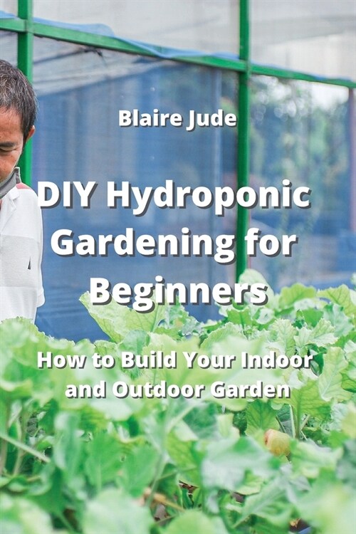 DIY Hydroponic Gardening for Beginners (Paperback)