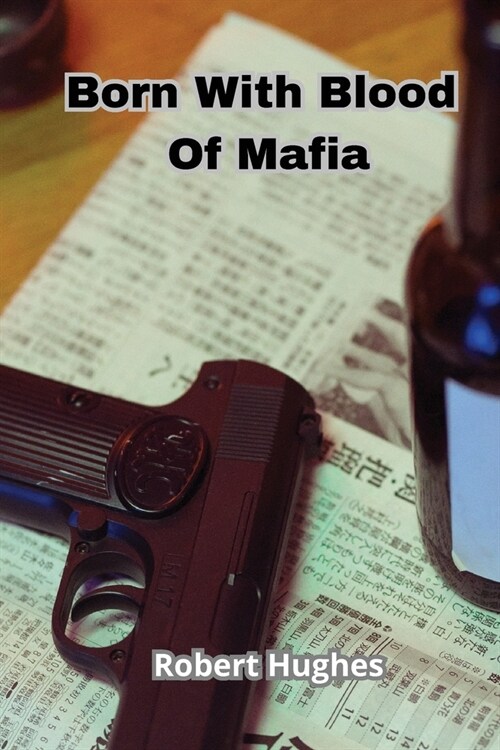Born With Blood Of Mafia (Paperback)