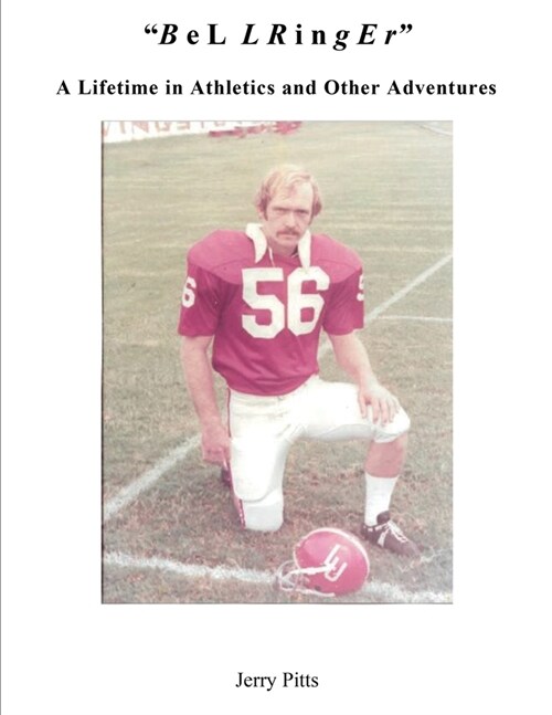 B e L L R i n g E r: A Lifetime in Athletics and Other Adventures (Paperback)