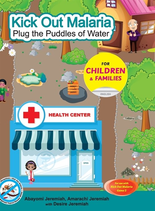 Kick Out Malaria: Plug The Puddles of Water (Hardcover)