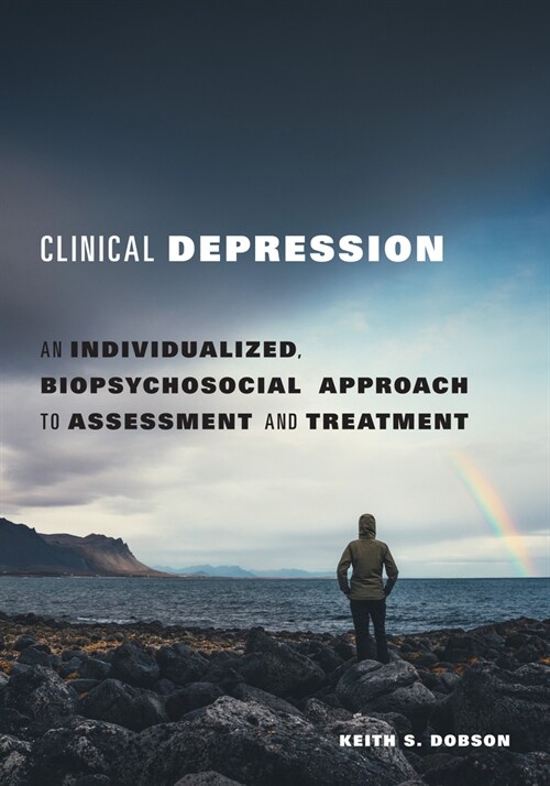 Clinical Depression: An Individualized, Biopsychosocial Approach to Assessment and Treatment (Paperback)