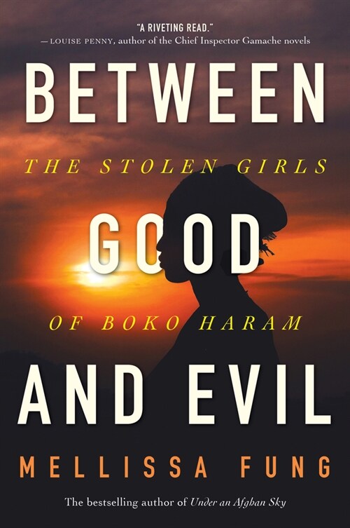 Between Good and Evil: The Stolen Girls of Boko Haram (Paperback)