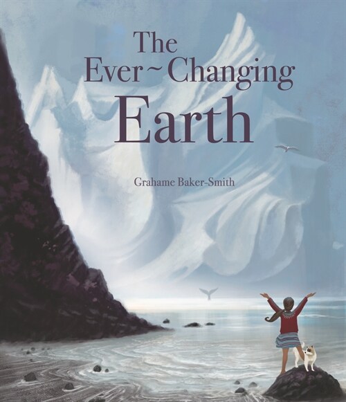 The Ever-Changing Earth (Hardcover)