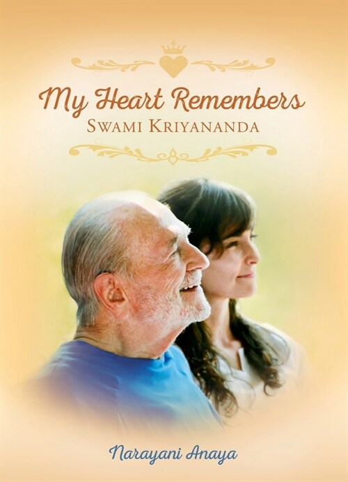 My Heart Remembers Swami Kriyananda (Paperback)