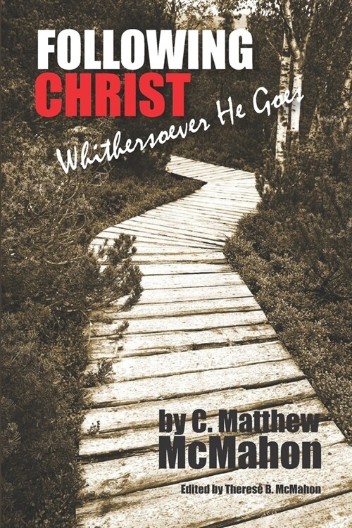 Following Christ Whithersoever He Goes (Paperback)