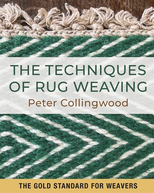 The Techniques of Rug Weaving (Hardcover)