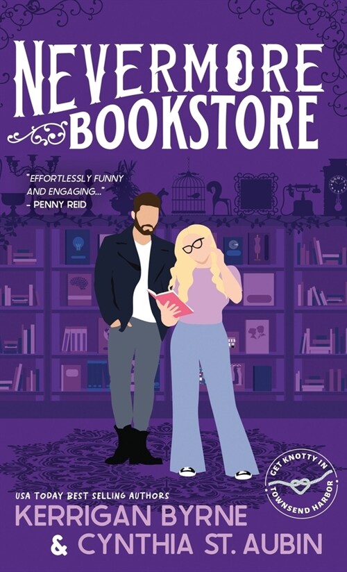 Nevermore Bookstore: A Hot, Kink-Positive, Morally Gray, Grumpy-Sunshine Romcom (Hardcover)