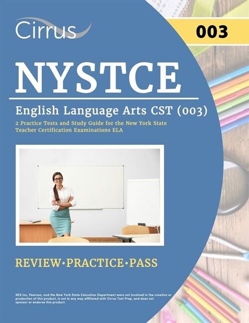 NYSTCE English Language Arts CST (003): 2 Practice Tests and Study Guide for the New York State Teacher Certification Examinations ELA (Paperback)