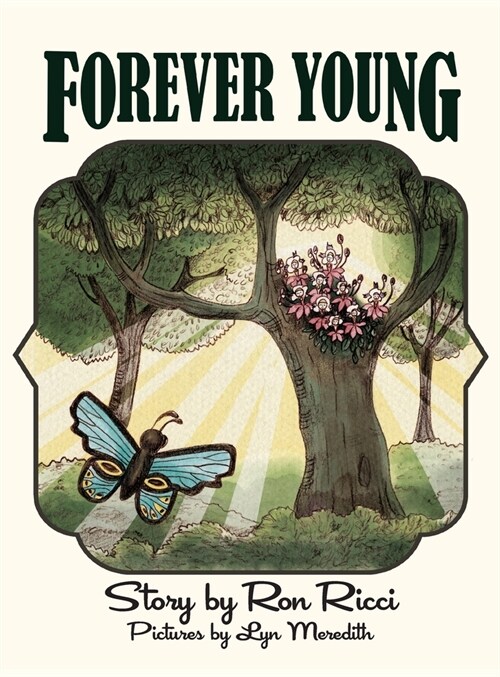 Forever Young: A Story of Everlasting Friendship (Hardcover)