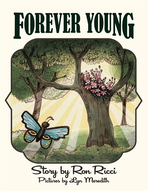 Forever Young: A Story of Everlasting Friendship (Paperback)