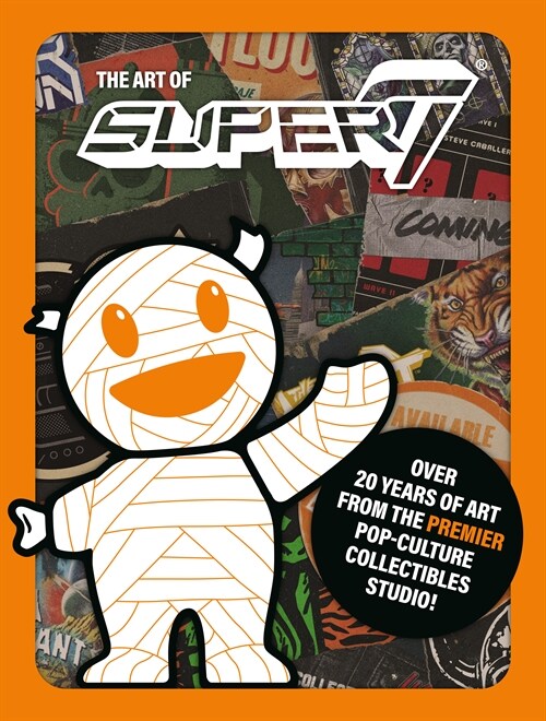 The Art of Super7 (Hardcover)