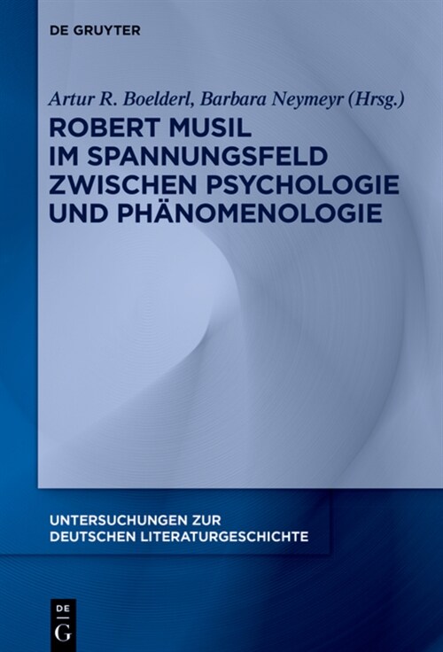 Robert Musil Im Spannungsfeld Zwischen Psychologie Und Ph?omenologie (Hardcover)