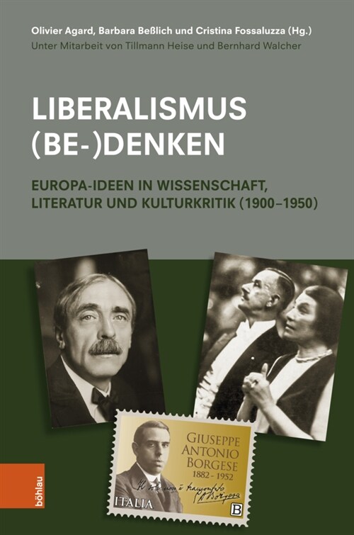 Liberalismus (Be-)Denken: Europa-Ideen in Wissenschaft, Literatur Und Kulturkritik (1900-1950) (Hardcover)