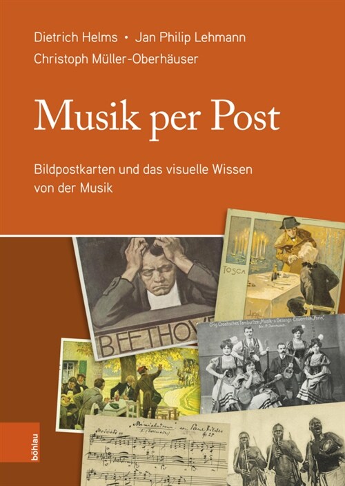 Musik Per Post: Bildpostkarten Und Das Visuelle Wissen Von Der Musik (Hardcover)