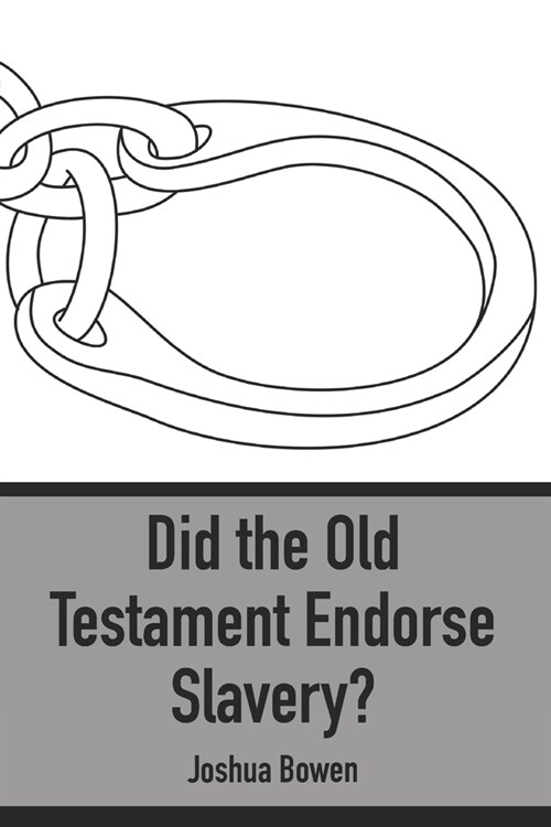 Did the Old Testament Endorse Slavery? (Paperback)