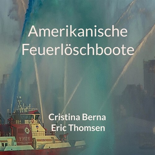 Amerikanische Feuerl?chboote (Paperback)
